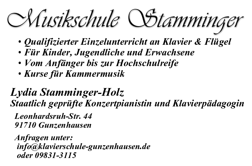 Lydia Stamminger-Holz - Staatlich gepr�fte Konzertpianistin und Klavierp�dagogin - Leonhardsruh-Str. 44 - 91710 Gunzenhausen <br> Anfragen unter: info@klavierschule-gunzenhausen.de oder 09831-3115